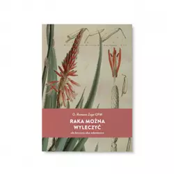 Książka Raka można wyleczyć. Siła lecznicza aloe arborescens. O. Romano Zago OFM